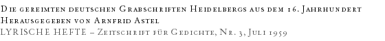 Titel Die gereimten deutschen Grabschriften Heidelbergs aus dem 16. Jahrhundert